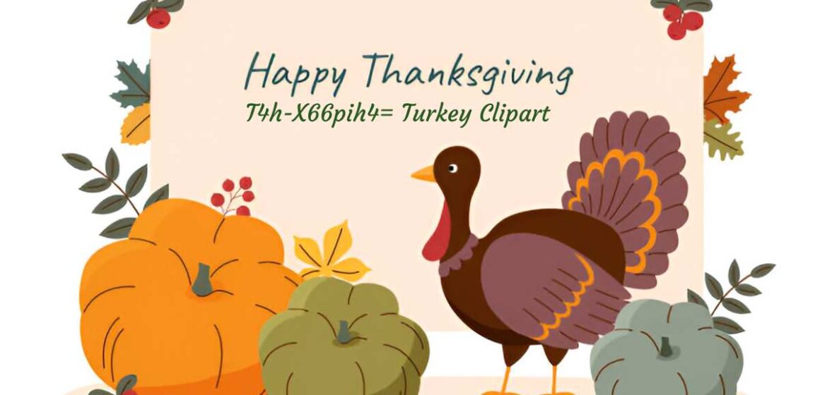 Thanksgiving_T4h-X66pih4= Turkey Clipart